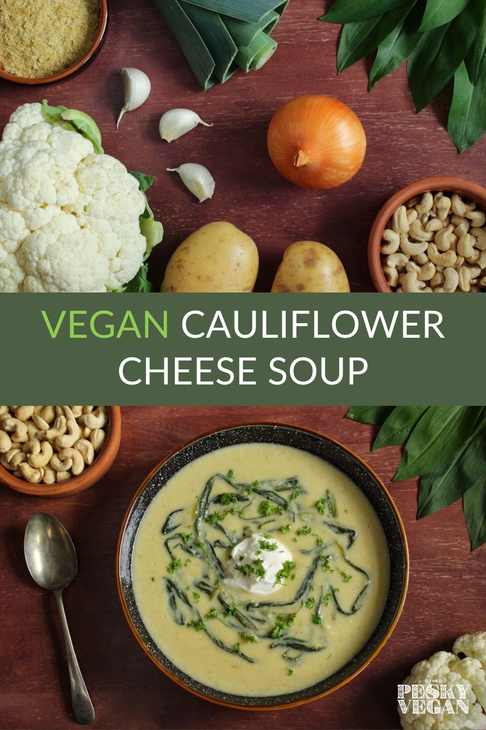 Vegan Cauliflower Cheese Soup (GlutenFree) The Pesky Vegan