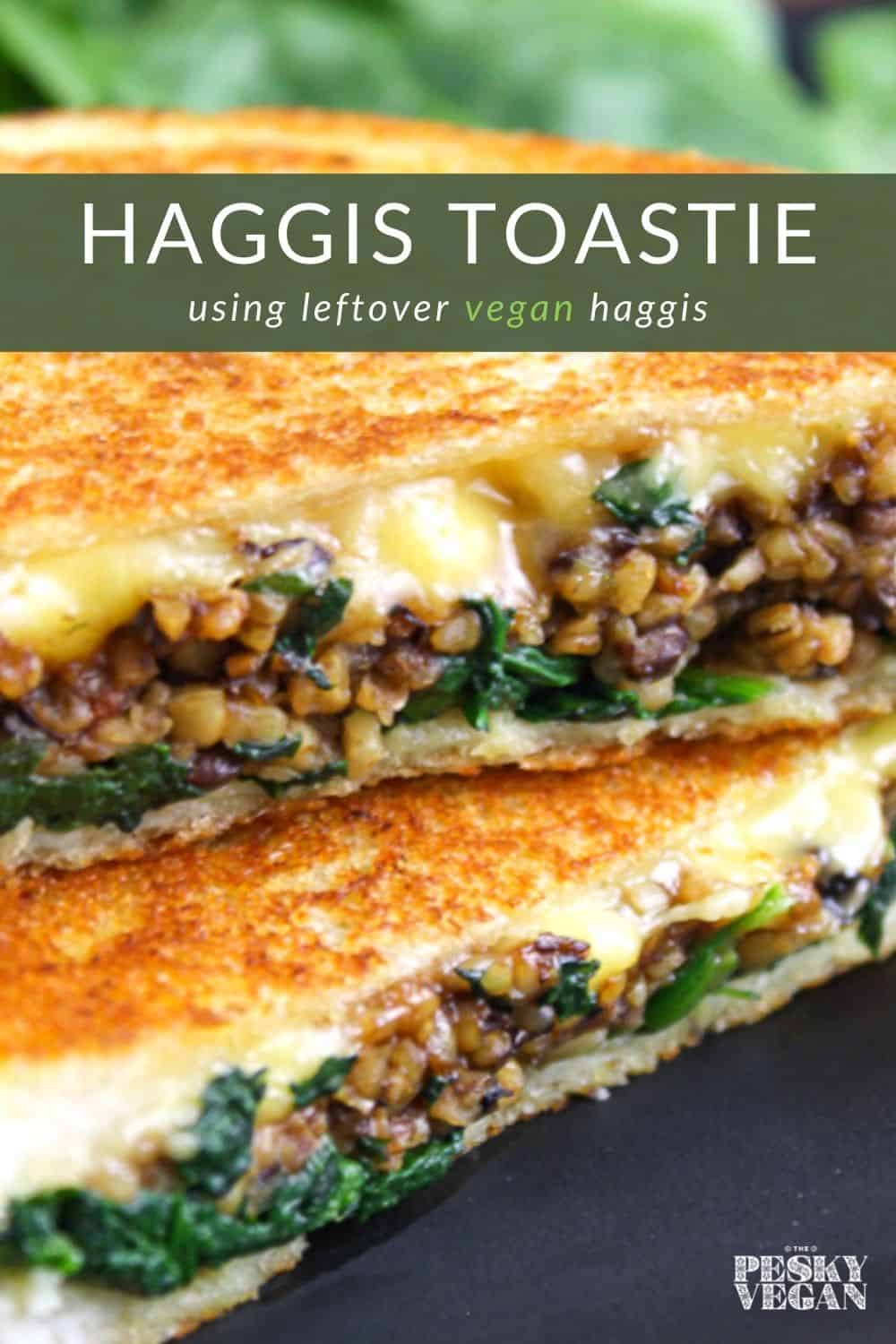 Vegan Haggis Toastie with Spinach and Cheese The Pesky Vegan