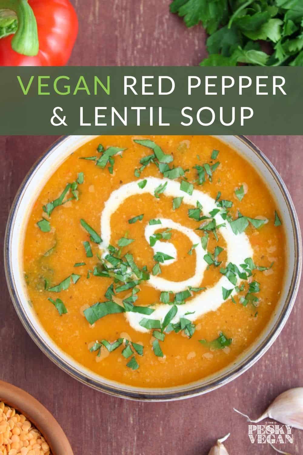 Easy Red Pepper and Lentil Soup - The Pesky Vegan