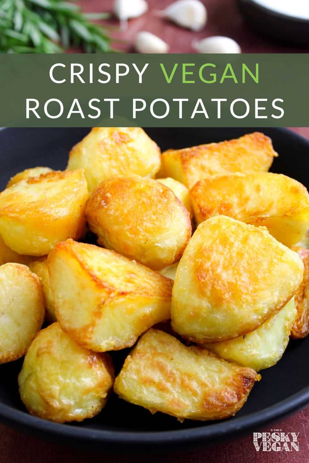 Vegan Roast Potatoes (Crispy + Golden)