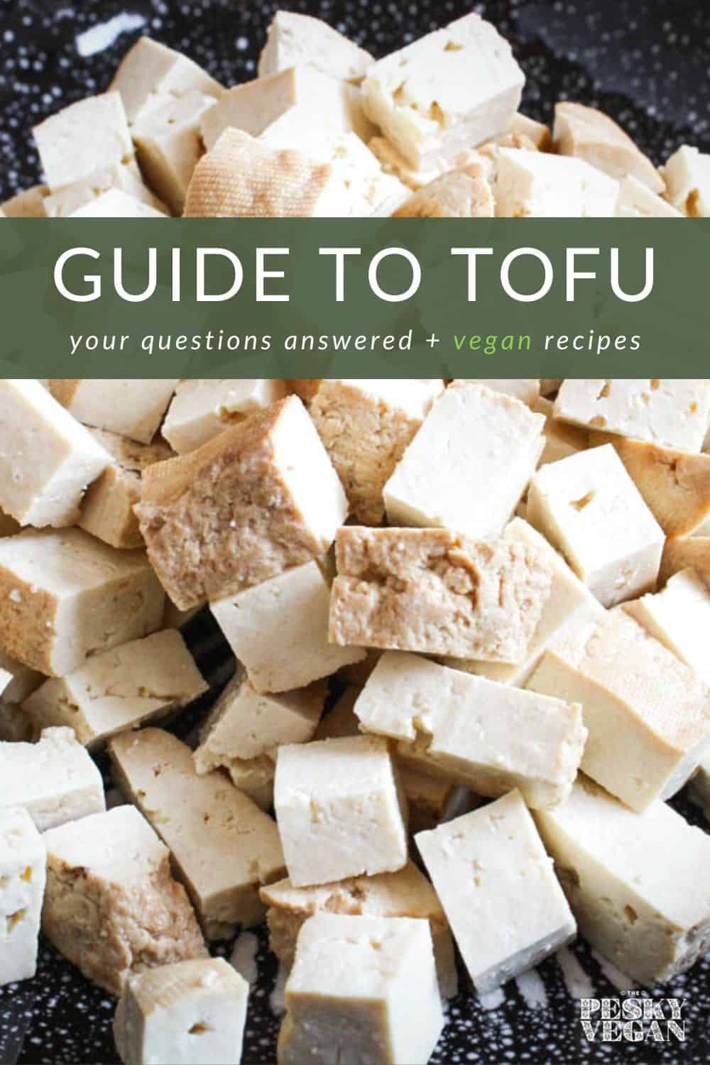Is Tofu Vegan? Your Questions Answered + Recipes - The Pesky Vegan